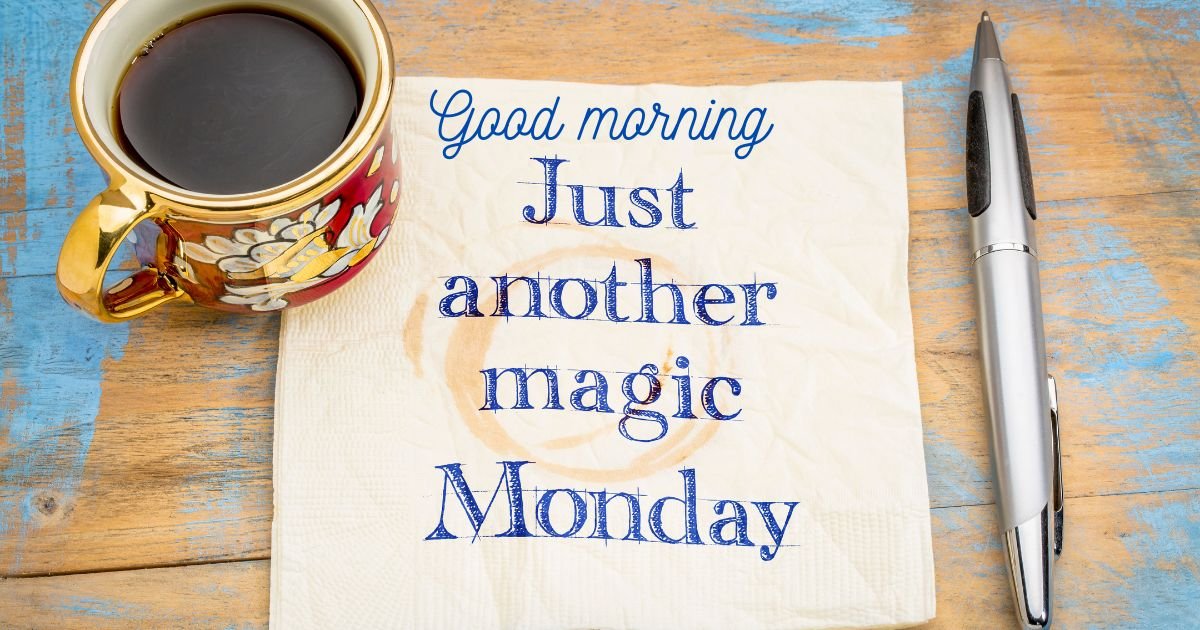 110+ Happy Monday Blessings to Start the New Week with Hope