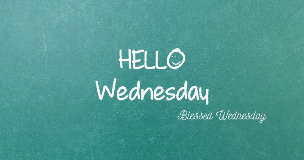 125+ Happy and Blessed Wednesday Messages for a Joyful Midweek