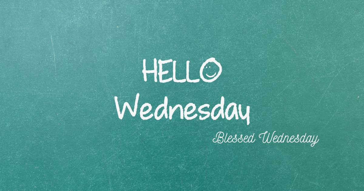 125+ Happy and Blessed Wednesday Messages for a Joyful Midweek