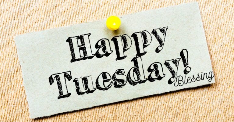 125+ Happy Tuesday Blessing Messages to Share Joy and Kindness