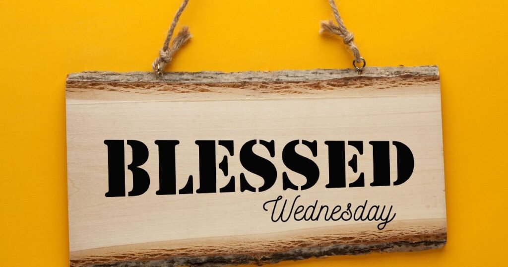 Short Wednesday Blessings for Texts and Status Updates