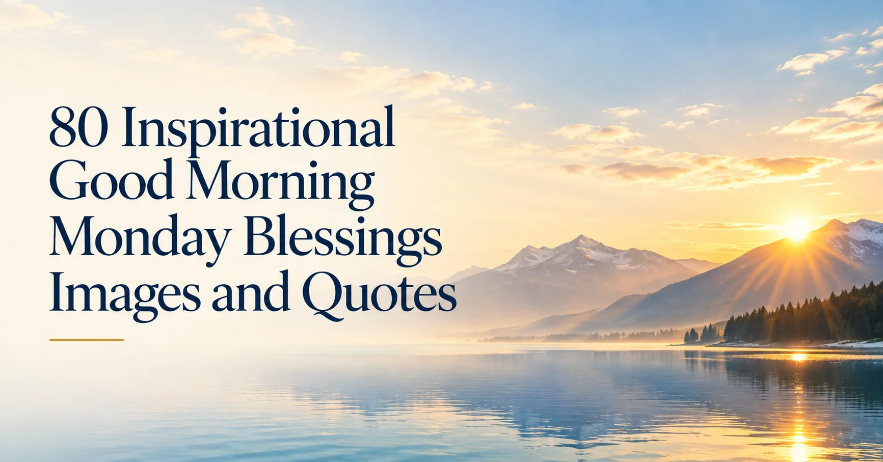 80+ Inspirational Good Morning Monday Blessings Images and Quotes